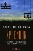 Splendor. Storia (inconsueta) del cinema italiano edito da Laterza