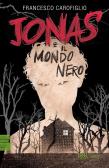 Jonas e il mondo nero edito da Rizzoli