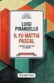 Il fu Mattia Pascal edito da Demetra