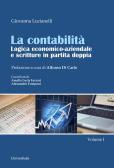 La contabilità. Logica economico-aziendale e scritture in partita doppia.  Vol. 1 - Giovanna Lucianelli - Libro - Universitalia 