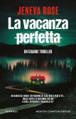 La vacanza perfetta edito da Newton Compton Editori