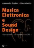 Musica elettronica e sound design vol.2 edito da ConTempoNet