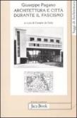 Architettura e città durante il fascismo edito da Jaca Book