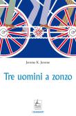 Tre uomini a zonzo edito da 4Punte edizioni