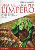 Una guerra per l'impero. Memorie della campagna d'Etiopia 1935-36 edito da Il Mulino