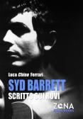 Syd Barrett. Scritto sui rovi edito da Zona