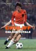 Cruijff. Calcio totale edito da Kenness Publishing
