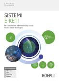 Sistemi e reti. Per l'articolazione informatica degli istituti tecnici settore tecnologico. Per gli Ist. tecnici industriali. Con e-book. Con espansione online vol. 3 per Istituto tecnico industriale