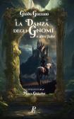 La danza degli gnomi e altre fiabe. Ediz. illustrata edito da Phronesis