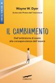 Il cambiamento. Dall'ambizione di avere alla consapevolezza dell'essere edito da Corbaccio