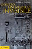Contro un nemico invisibile. Epidemie e strutture sanitarie nell'Italia del Rinascimento edito da Il Mulino