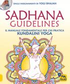 Sadhana guidelines. Il manuale fondamentale per chi pratica Kundalini yoga edito da Macro Edizioni