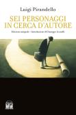 Sei personaggi in cerca d'autore. Ediz. integrale edito da House Book