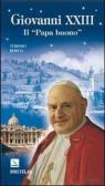 Giovanni XXIII. Il «papa buono» edito da Editrice Elledici