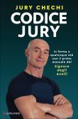 Codice Jury. In forma a qualunque età con il primo manuale del Signore degli anelli edito da Longanesi