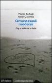 Omosessuali moderni. Gay e lesbiche in Italia edito da Il Mulino