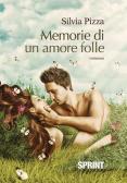 Memorie di un amore folle edito da Booksprint