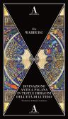 Divinazione antica pagana in testi e immagini dell'età di Lutero edito da Abscondita