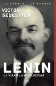 Lenin. La vita e la rivoluzione edito da Rizzoli