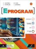 Eprogram. Settore Tecnologico, Articolazione Informatica. Per gli Ist. tecnici e professionali. Con e-book. Con espansione online vol. 1 per Istituto tecnico industriale
