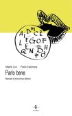 Parlo bene. Manuale di pronuncia e dizione edito da La Rondine Edizioni