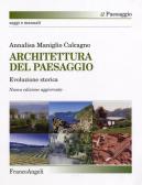 Architettura del paesaggio. Evoluzione storica edito da Franco Angeli