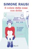 Le cose belle che non si dicono - Michela Coturri - Libro - Gruppo Albatros  Il Filo - Nuove voci. Strade