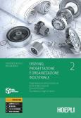 libro di Disegno, progettazione e organizzazione industriale per la classe 5 A della Istituto Tecnologico Meccanica E Meccatronica Ierv di Sarno