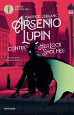 Arsenio Lupin contro Herlock Sholmes edito da Mondadori