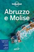 Abruzzo e Molise edito da Lonely Planet Italia