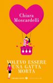 Volevo essere una gatta morta edito da Giunti Editore