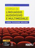 libro di Linguaggi e tecniche della progettazione e comunicazione audiovisiva per la classe 5 MHA della Brera di Milano
