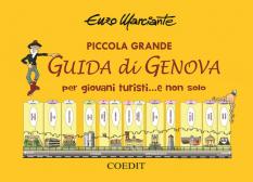 Piccola grande guida di Genova per giovani turisti... e non solo edito da COEDIT
