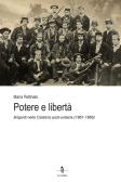 Potere e libertà. Briganti nella Calabria post-unitaria (1861-1865) edito da La Rondine Edizioni