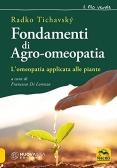 Fondamenti di agro-omeopatia. L'omeopatia applicata alle piante edito da Macro Edizioni