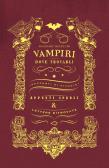 Vampiri e dove trovarli. Ediz. illustrata edito da Edizioni NPE