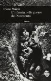 L'infanzia nelle guerre del Novecento edito da Einaudi