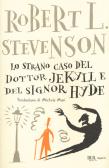 Lo strano caso del dottor Jekyll e del signor Hyde edito da Rizzoli