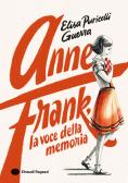 Anne Frank, la voce della memoria. Ediz. a colori edito da Einaudi Ragazzi