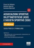 Associazioni sportive dilettantistiche (ASD) e società sportive (SSD) edito da Maggioli Editore