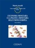 L' economia monetaria e la politica monetaria dell'Unione Europea edito da CEDAM