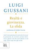 Realtà e giovinezza. La sfida edito da Rizzoli