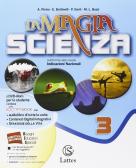 La magia della scienza. Per la Scuola media. Con DVD. Con e-book. Con espansione online vol.3 edito da Lattes