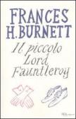 Il piccolo lord Fauntleroy edito da Rizzoli