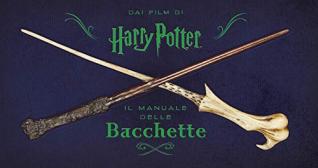 Harry Potter. Il manuale delle bacchette. Ediz. a colori edito da Panini Comics