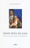 Santa Rosa da Lima. Una donna alla conquista dell'America edito da ESD-Edizioni Studio Domenicano