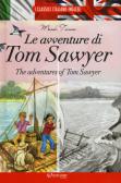 Le avventure di Tom Sawyer-The adventures of Tom Sawyer edito da Edicart