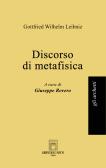 Discorso di metafisica edito da Libri dell'Arco