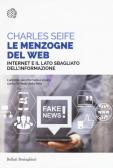 Le menzogne del web. Internet e il lato sbagliato dell'informazione edito da Bollati Boringhieri