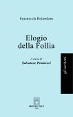 Elogio della follia edito da Libri dell'Arco